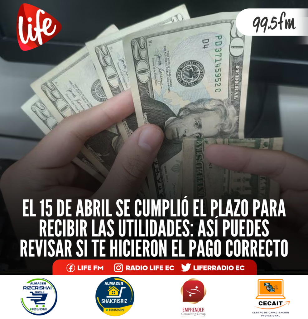 EL 15 DE ABRIL SE CUMPLIÓ EL PLAZO PARA RECIBIR LAS UTILIDADES: ASÍ ...